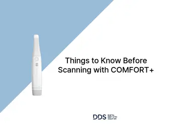 01. COMFORT+ Things to Know Before Starting the Scan